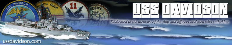 Welcome to the USS Davidson Reunion Website - Dedicated to the memory of the ship and the officers and men who sailed her.